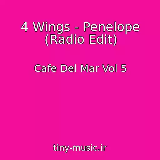 کاور آهنگ 4 Wings - Penelope (Radio Edit) از Cafe Del Mar Vol 5