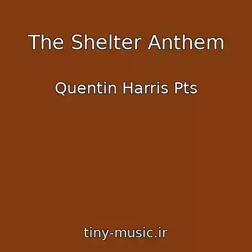 کاور آهنگ The Shelter Anthem از Quentin Harris Pts