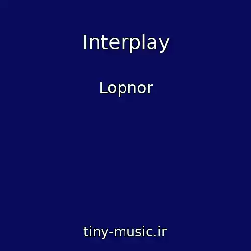 کاور آهنگ Interplay از Lopnor