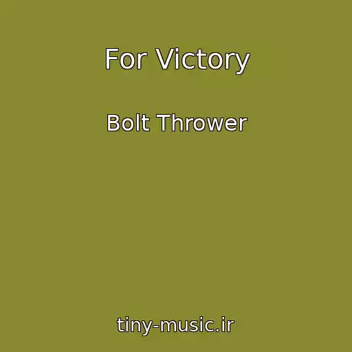 کاور آهنگ For Victory از Bolt Thrower