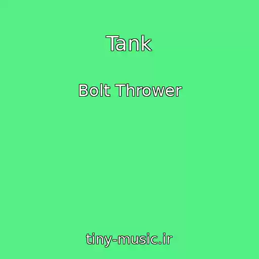 کاور آهنگ Tank از Bolt Thrower