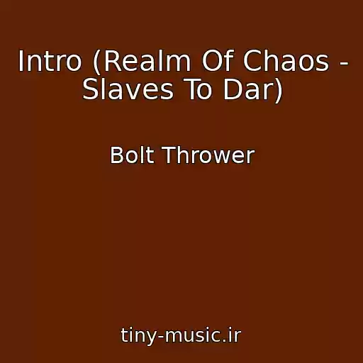 کاور آهنگ Intro (Realm Of Chaos - Slaves To Dar) از Bolt Thrower