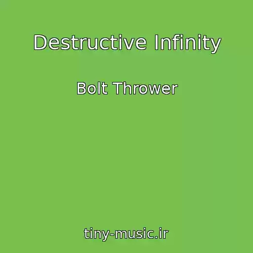 کاور آهنگ Destructive Infinity از Bolt Thrower
