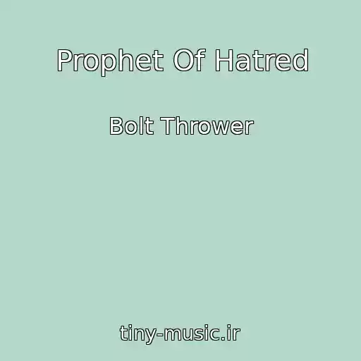 کاور آهنگ Prophet Of Hatred از Bolt Thrower