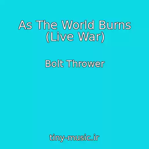 کاور آهنگ As The World Burns (Live War) از Bolt Thrower