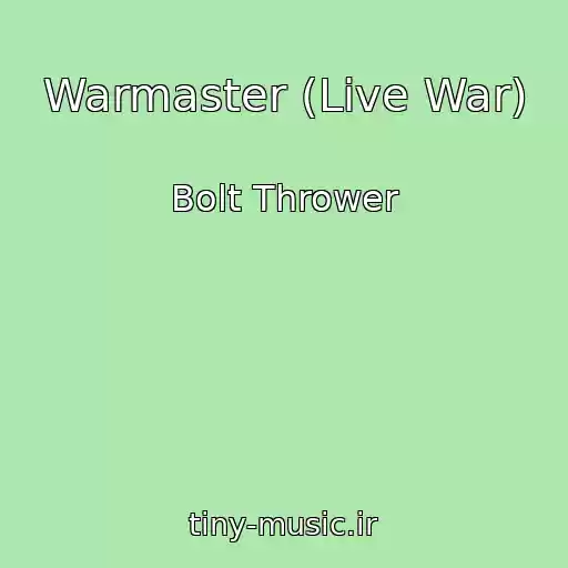 کاور آهنگ Warmaster (Live War) از Bolt Thrower