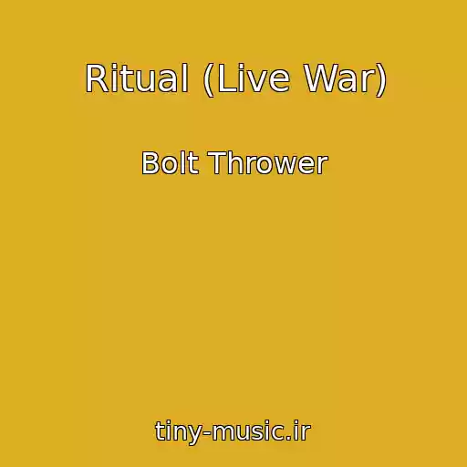 کاور آهنگ Ritual (Live War) از Bolt Thrower