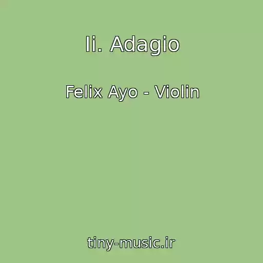 کاور آهنگ Ii. Adagio از Felix Ayo - Violin