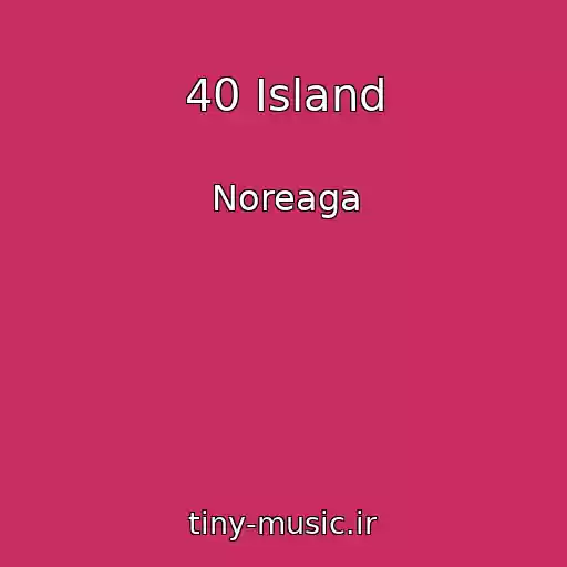 کاور آهنگ 40 Island از Noreaga