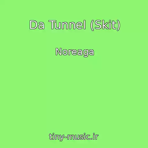کاور آهنگ Da Tunnel (Skit) از Noreaga