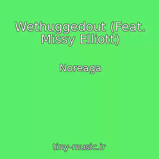 کاور آهنگ Wethuggedout (Feat. Missy Elliott) از Noreaga