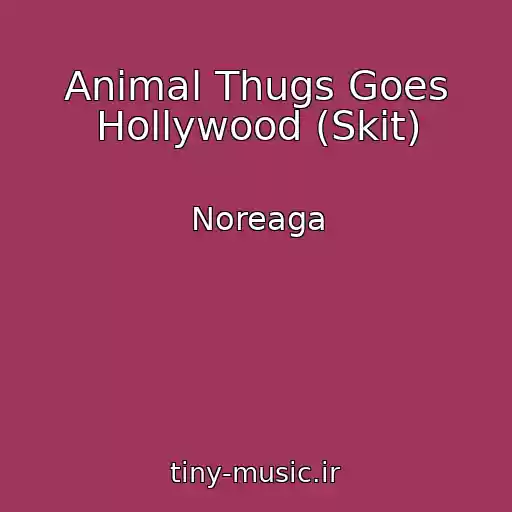 کاور آهنگ Animal Thugs Goes Hollywood (Skit) از Noreaga