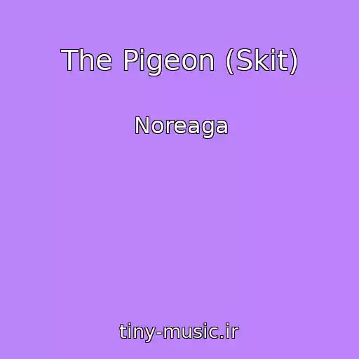 کاور آهنگ The Pigeon (Skit) از Noreaga