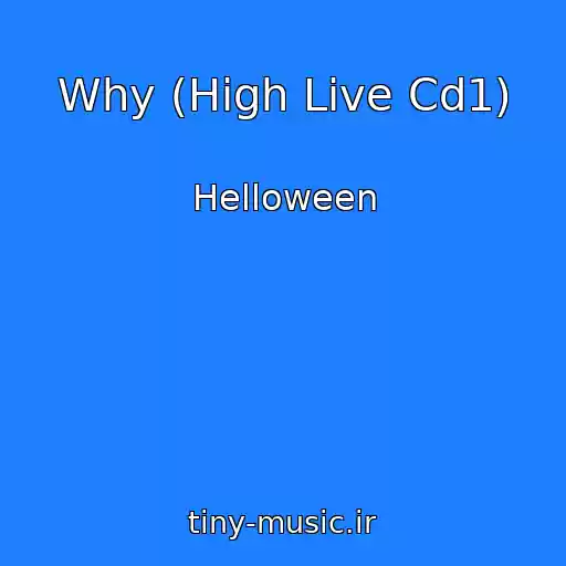 کاور آهنگ Why (High Live Cd1) از Helloween
