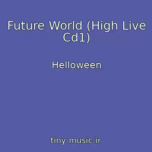 کاور آهنگ Future World (High Live Cd1) از Helloween