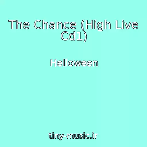کاور آهنگ The Chance (High Live Cd1) از Helloween