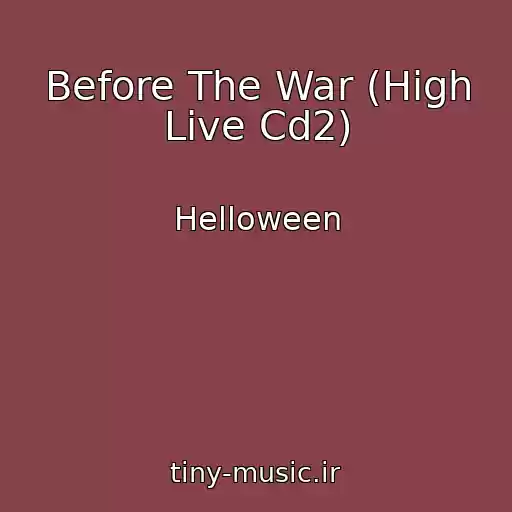 کاور آهنگ Before The War (High Live Cd2) از Helloween