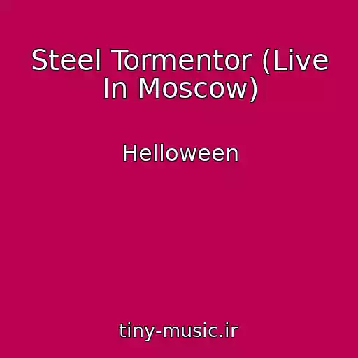 کاور آهنگ Steel Tormentor (Live In Moscow) از Helloween