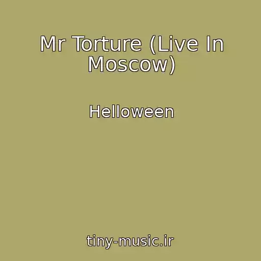 کاور آهنگ Mr Torture (Live In Moscow) از Helloween