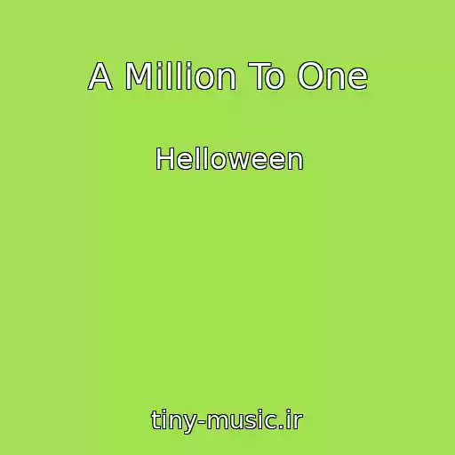 کاور آهنگ A Million To One از Helloween