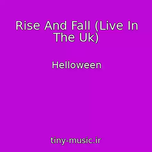 کاور آهنگ Rise And Fall (Live In The Uk) از Helloween