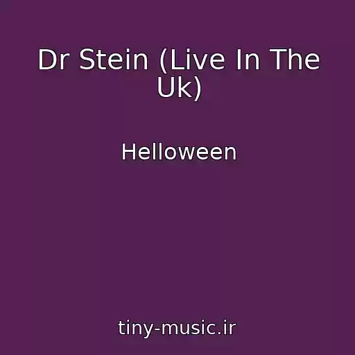 کاور آهنگ Dr Stein (Live In The Uk) از Helloween