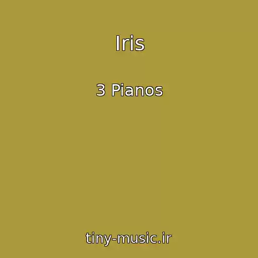 کاور آهنگ Iris از 3 Pianos