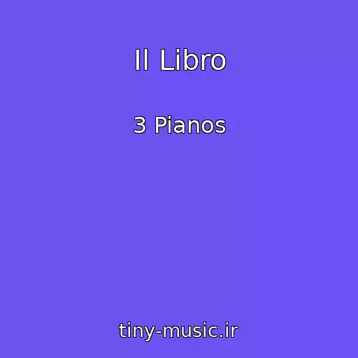 کاور آهنگ Il Libro از 3 Pianos