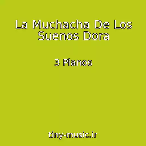 کاور آهنگ La Muchacha De Los Suenos Dora از 3 Pianos