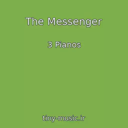 کاور آهنگ The Messenger از 3 Pianos
