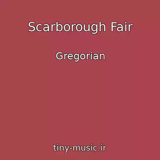 کاور آهنگ Scarborough Fair از Gregorian
