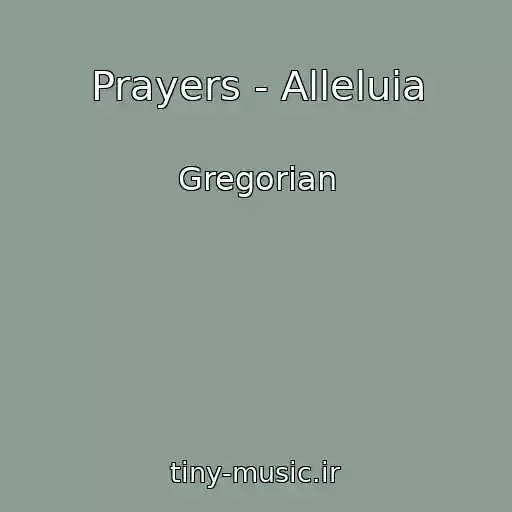 کاور آهنگ Prayers - Alleluia از Gregorian