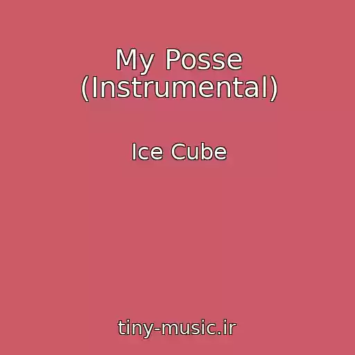 کاور آهنگ My Posse (Instrumental) از Ice Cube