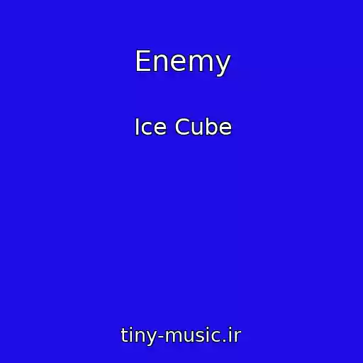کاور آهنگ Enemy از Ice Cube