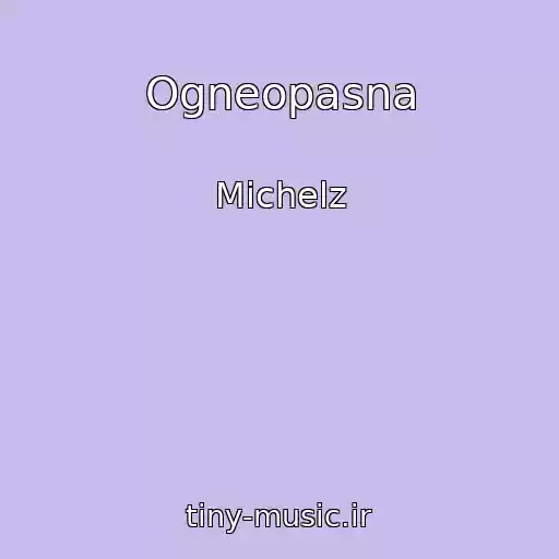 کاور آهنگ Ogneopasna از Michelz