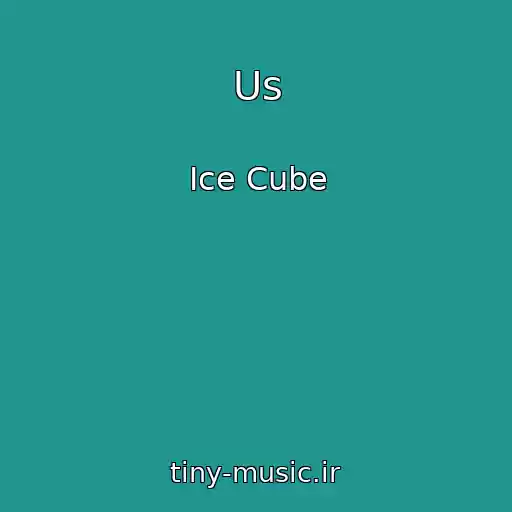 کاور آهنگ Us از Ice Cube