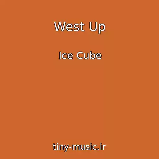 کاور آهنگ West Up از Ice Cube