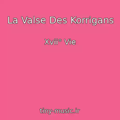 کاور آهنگ La Valse Des Korrigans از Xvii° Vie