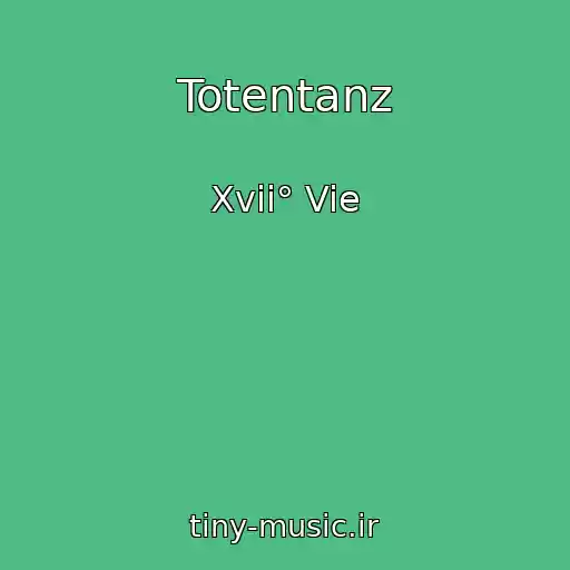 کاور آهنگ Totentanz از Xvii° Vie