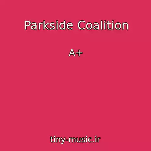 کاور آهنگ Parkside Coalition از A+