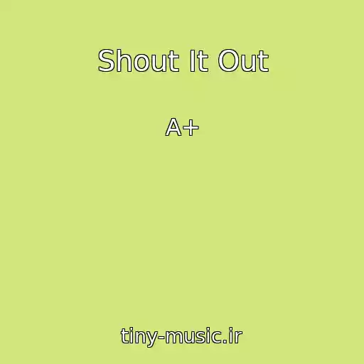 کاور آهنگ Shout It Out از A+
