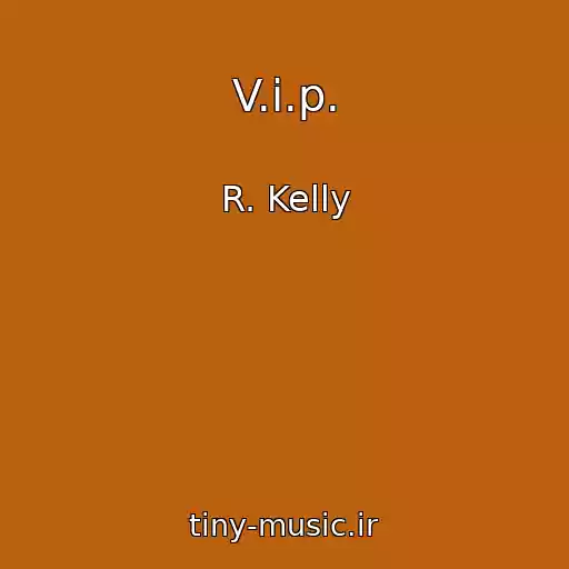 کاور آهنگ V.i.p. از R. Kelly