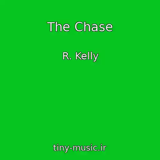 کاور آهنگ The Chase از R. Kelly
