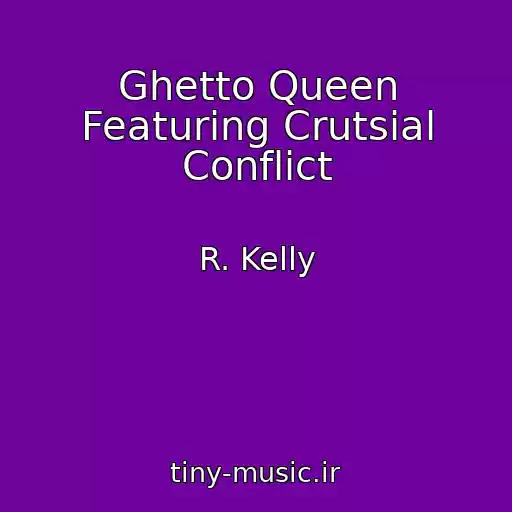 کاور آهنگ Ghetto Queen Featuring Crutsial Conflict از R. Kelly