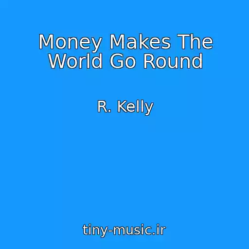 کاور آهنگ Money Makes The World Go Round از R. Kelly