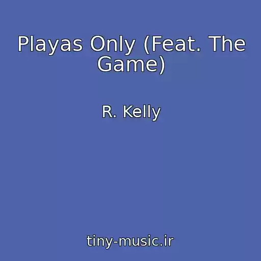 کاور آهنگ Playas Only (Feat. The Game) از R. Kelly