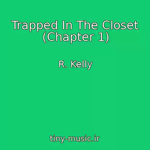 کاور آهنگ Trapped In The Closet (Chapter 1) از R. Kelly