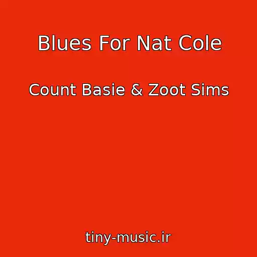 کاور آهنگ Blues For Nat Cole از Count Basie & Zoot Sims