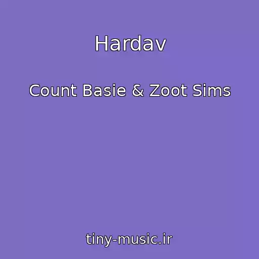کاور آهنگ Hardav از Count Basie & Zoot Sims