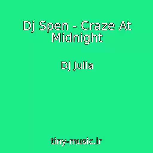 کاور آهنگ Dj Spen - Craze At Midnight از Dj Julia